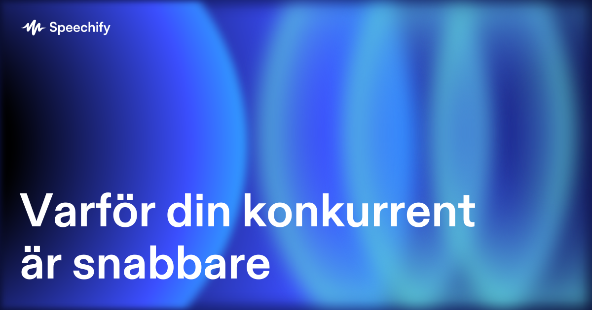 Varför din konkurrent är snabbare