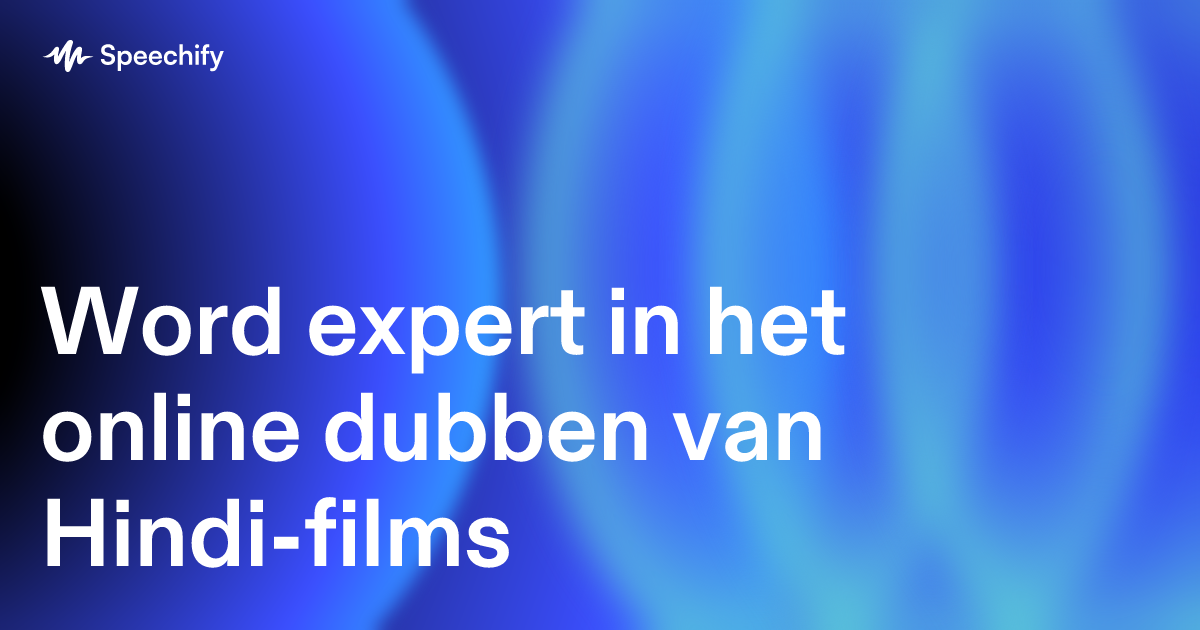 Word expert in het online dubben van Hindi-films