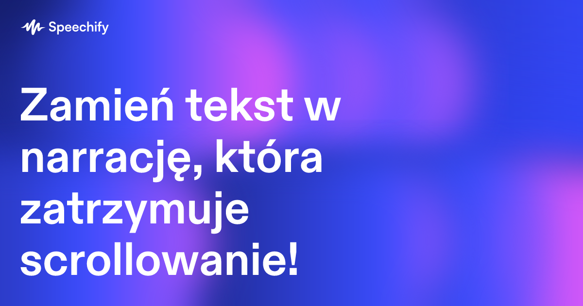 Zamień tekst w narrację, która zatrzymuje scrollowanie!