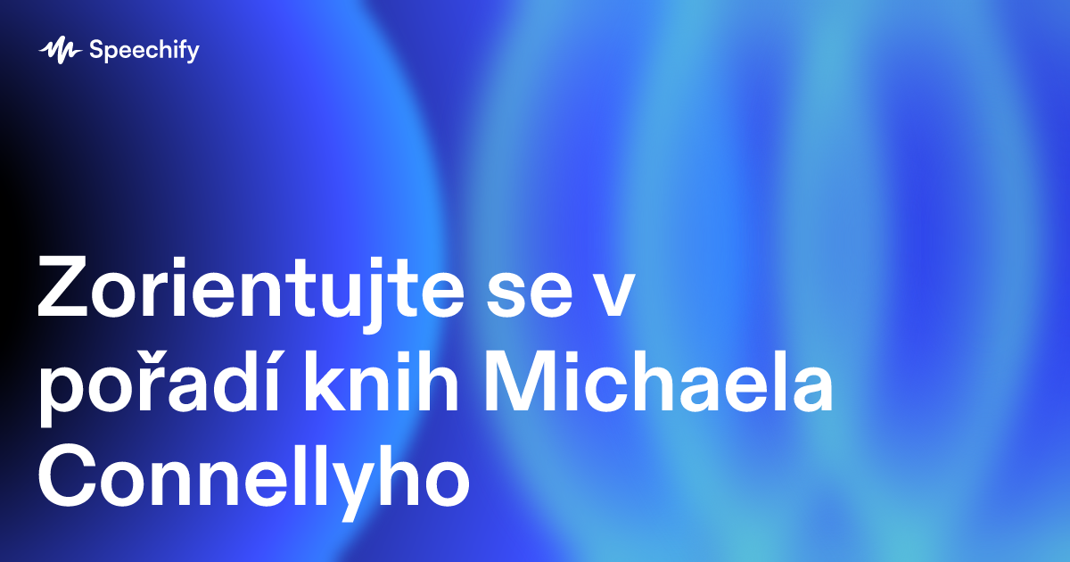 Zorientujte se v pořadí knih Michaela Connellyho